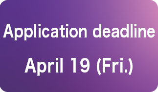 Application deadline April 19 (Fri.)